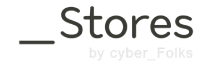 _Stores by cyber_Folks